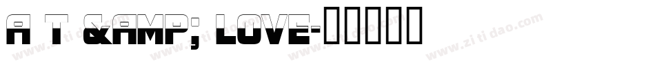 A T & Love字体转换